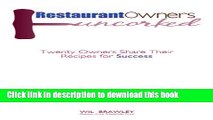 [Download] Restaurant Owners Uncorked: Twenty Owners Share Their Recipes for Success Kindle Online