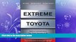 READ book  Extreme Toyota: Radical Contradictions That Drive Success at the World s Best