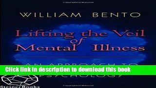 [Download] Lifting the Veil of Mental Illness: An Approach to Anthroposophical Psychology Kindle