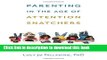 [Download] Parenting in the Age of Attention Snatchers: A Step-by-Step Guide to Balancing Your