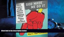 Popular Book God Made Me Do It: True Stories of the Worst Advice the Lord Has Ever Given His