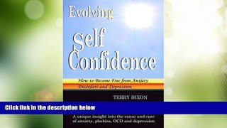 Big Deals  Evolving Self Confidence: How to Become Free from Anxiety Disorders and Depression