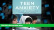 Big Deals  Teen Anxiety: A CBT and ACT Activity Resource Book for Helping Anxious Adolescents