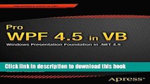 [Popular] Pro WPF 4.5 in VB: Windows Presentation Foundation in .NET 4.5 (Expert s Voice in .Net