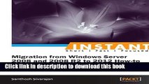 [Popular] Instant Migration from Windows Server 2008 and 2008 R2 to 2012 How-to Hardcover Free