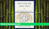 different   Nietzsche and Zen: Self Overcoming Without a Self (Studies in Comparative Philosophy