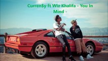 Curren$y ft Wiz Khalifa - You In Mind