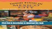 [Download] Good Food in Mexico City: Food Stalls, Fondas   Fine Dining Hardcover Online