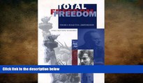 different   Total Freedom: Toward a Dialectical Libertarianism