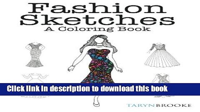 [Read PDF] Fashion Sketches: A Coloring Book: Fashion inspired Adult Coloring Book Ebook Free