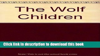 [Popular Books] The Wolf Children Free Online