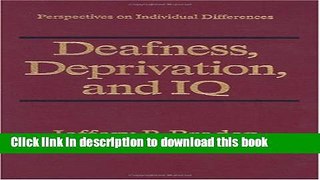 [Popular Books] Deafness, Deprivation, and IQ (Perspectives on Individual Differences) Free Online