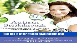 [Popular Books] Autism Breakthrough: The Groundbreaking Method That Has Helped Families All over