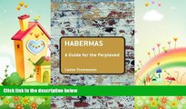 there is  Habermas: A Guide for the Perplexed (Guides for the Perplexed)