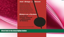 book online History as a System and Other Essays Toward a Philosophy of History