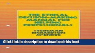 [Popular Books] The Ethical Decision-Making Manual for Helping Professionals (Ethics   Legal