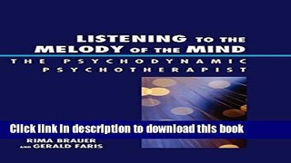 [PDF] Listening to the Melody of the Mind: The Psychodynamic Psychotherapist Download Online