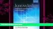different   Knowledge: Readings in Contemporary Epistemology