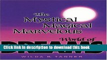 [Popular Books] The Mystical, Magical, Marvelous World of Dreams Free Online