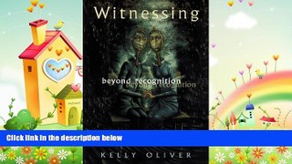 different   Witnessing: Beyond Recognition