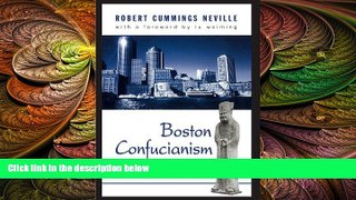 complete  Boston Confucianism: Portable Tradition in the Late-Modern World (Suny Series in Chinese