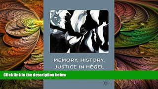 there is  Memory, History, Justice in Hegel