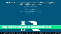 [Popular Books] Language and Thought of the Child: Selected Works vol 5 (Jean Piaget : Selected