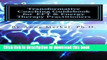 [Download] Transformative Coaching Guidebook  for  EFT   Energy Therapy Practitioners: Creating a