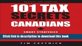[Popular] 101 Tax Secrets For Canadians: Smart Strategies That Can Save You Thousands Paperback