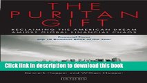 [Popular] Puritan Gift, The: Reclaiming the American Dream Amidst Global Financial Chaos Hardcover