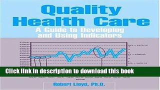 [Popular] Quality Health Care: A Guide To Developing And Using Indicators Kindle Collection