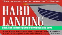 [Popular] Hard Landing: The Epic Contest for Power and Profits That Plunged the Airlines into