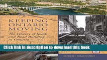 [Popular] Keeping Ontario Moving: The History of Roads and Road Building in Ontario Hardcover