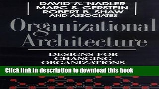 [Popular] Organizational Architecture: Designs for Changing Organizations (J-B US non-Franchise