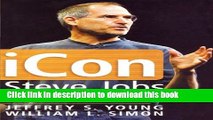 [Popular] iCon Steve Jobs: The Greatest Second Act in the History of Business Hardcover Free