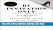 [Popular] By Invitation Only: How We Built Gilt and Changed the Way Millions Shop Hardcover