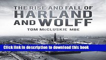 [Popular] The Rise and Fall of Harland and Wolff Paperback Free