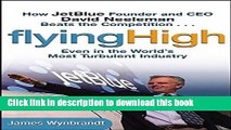 [Popular] Flying High: How JetBlue Founder and CEO David Neeleman Beats the Competition... Even in