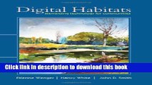 [Download] Digital Habitats; Stewarding Technology for Communities Hardcover Free