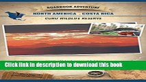 [Download] Curu Wildlife Reserve Costa Rica North America: Mini Roadbook Adventure Paperback