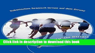 [Download] Kubanischen Spanisch lernen auf dem Sprung (German Edition) Paperback Free