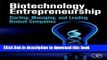[Popular] Biotechnology Entrepreneurship: Starting, Managing, and Leading Biotech Companies