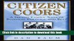 [Popular] Citizen Coors: A Grand Family Saga of Business, Politics, and Beer Kindle Free