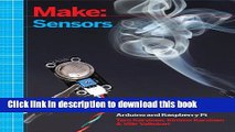 [Popular] Make: Sensors: A Hands-On Primer for Monitoring the Real World with Arduino and