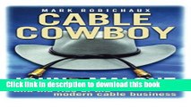 [Popular] Cable Cowboy: John Malone and the Rise of the Modern Cable Business Paperback Collection