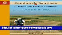 [Download] A Pilgrim s Guide to the Camino de Santiago: St. Jean - Roncesvalles - Santiago