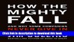 [Popular] How The Mighty Fall: And Why Some Companies Never Give In Hardcover Online