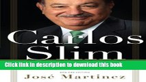 [Popular] Carlos Slim: The Richest Man in the World/The Authorized Biography Hardcover Collection
