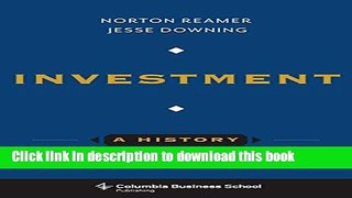 [Popular] Investment: A History (Columbia Business School Publishing) Paperback Free