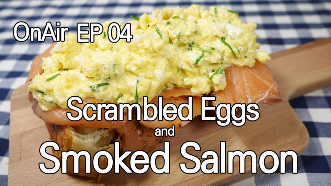 OnAir ) EP 04 고든 램지의 스크렘블 에그 훈제 연어 Scrambled Eggs and Smoked Salmon (Eng Sub)
